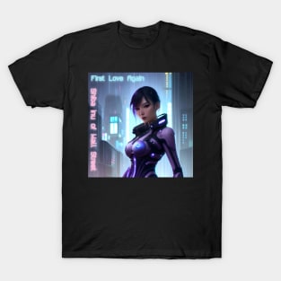 Cyberpunk Girl First Love Again T-Shirt